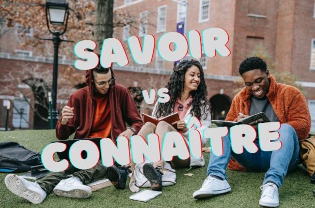savoir vs connaître: to know in French