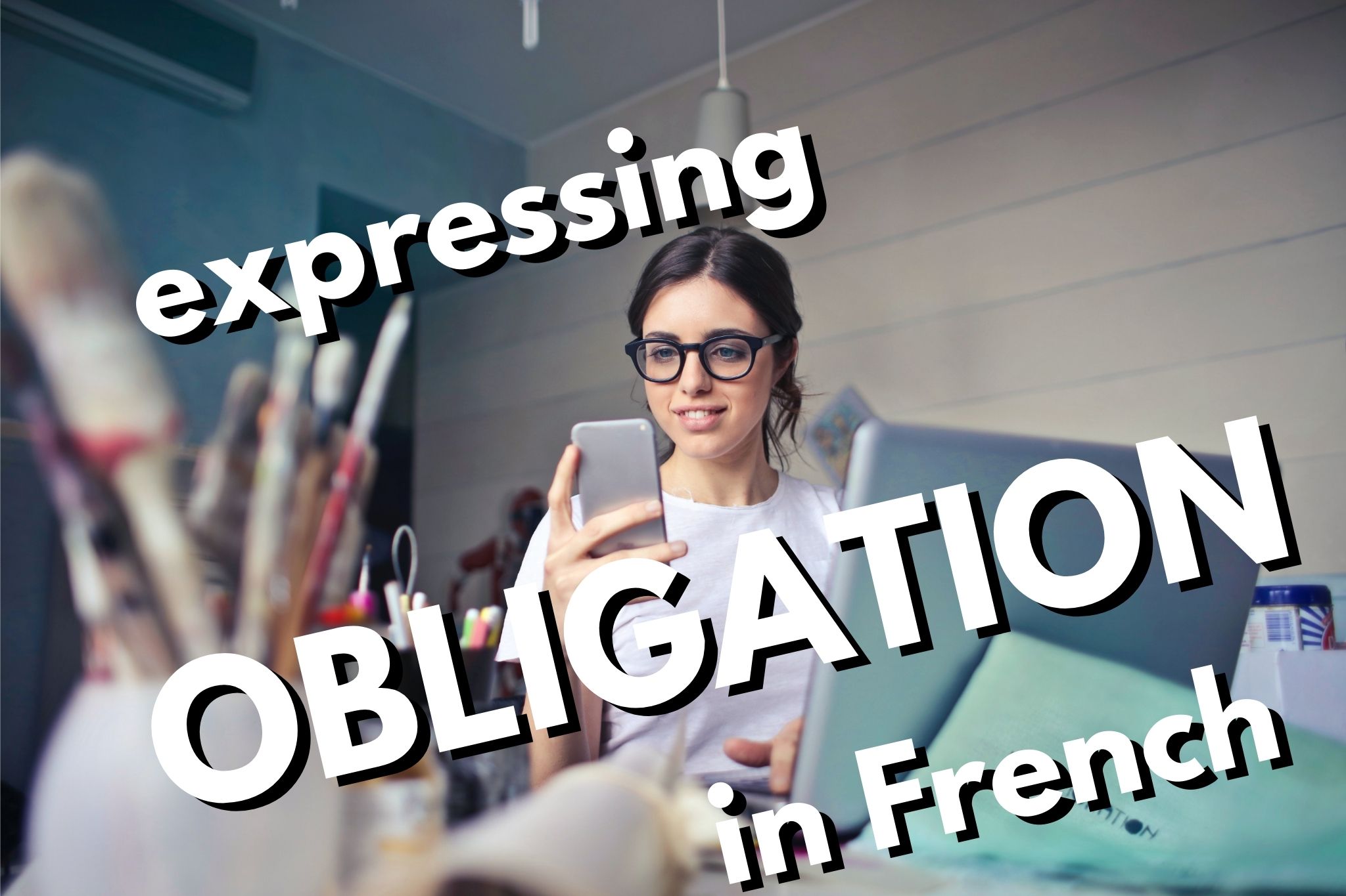 variants-of-to-have-to-in-french-how-to-express-obligation