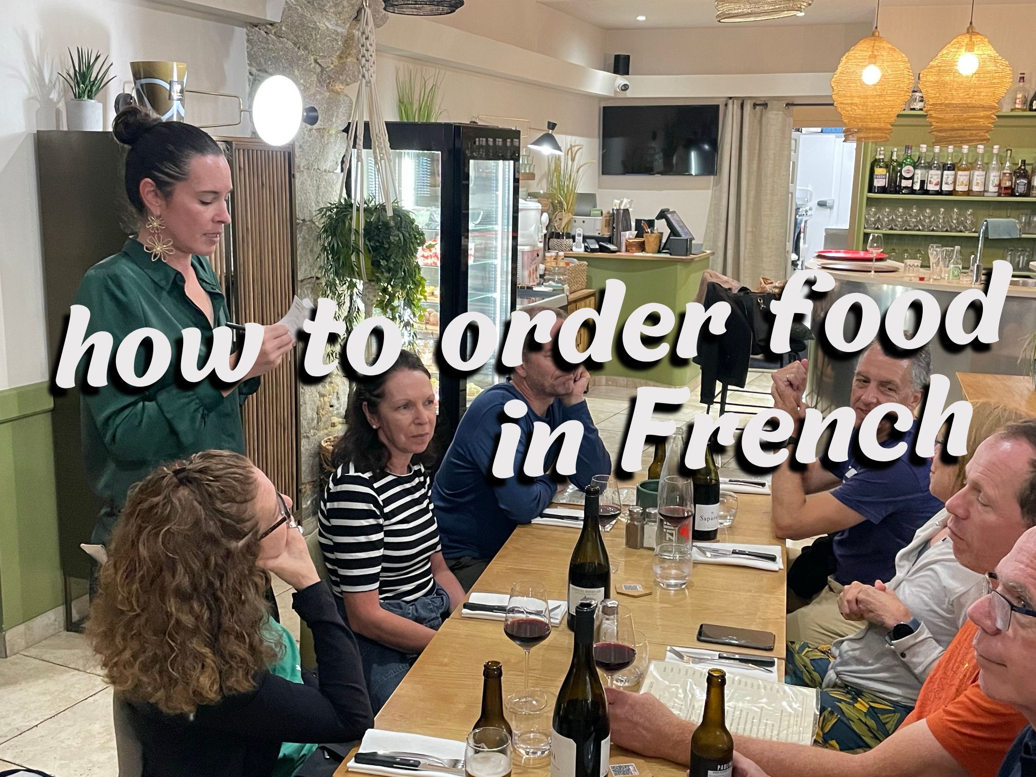 How To Order Food In French Essential French Restaurant Phrases